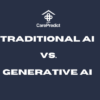 Traditional AI Vs. Generative AI in Senior Living